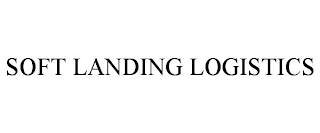 SOFT LANDING LOGISTICS