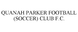 QUANAH PARKER FOOTBALL (SOCCER) CLUB F.C.