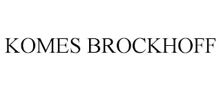 KOMES BROCKHOFF