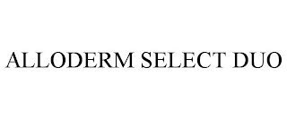 ALLODERM SELECT DUO