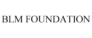 BLM FOUNDATION