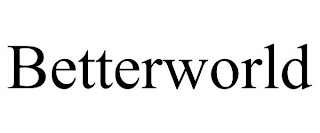 BETTERWORLD