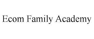 ECOM FAMILY ACADEMY