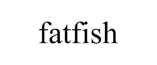 FATFISH