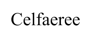 CELFAEREE