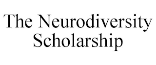 THE NEURODIVERSITY SCHOLARSHIP