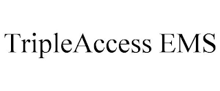 TRIPLEACCESS EMS