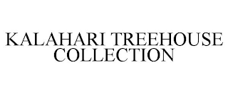 KALAHARI TREEHOUSE COLLECTION