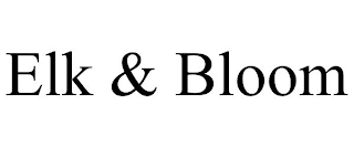 ELK & BLOOM