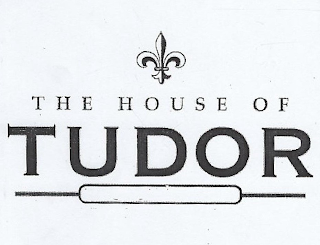 THE HOUSE OF TUDOR