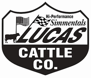 HI-PERFORMANCE SIMMENTALS LUCAS CATTLE CO.