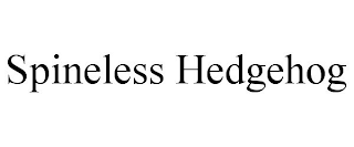 SPINELESS HEDGEHOG