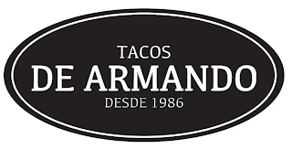 TACOS DE ARMANDO DESDE 1986