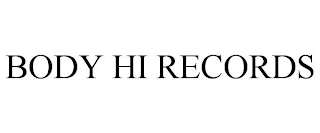 BODY HI RECORDS