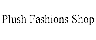 PLUSH FASHIONS SHOP