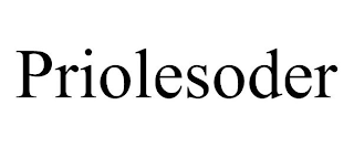 PRIOLESODER