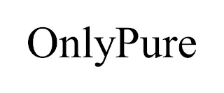 ONLY PURE