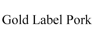 GOLD LABEL PORK