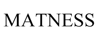 MATNESS