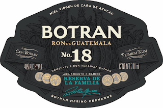 BOTRAN NO. 18 MIEL VIRGEN DE CAÑA DE AZÚCAR RON DE GUATEMALA CASA BOTRAN PREMIUM RUM 40% ALC. BY VOL. CONT. NET. 700 ML HOMENAJE A DON VENANCIO BOTRAN AÑEJAMIENTO DINÁMICO RESERVA DE LA FAMILIA BO