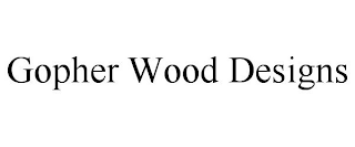 GOPHER WOOD DESIGNS