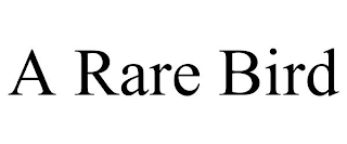 A RARE BIRD