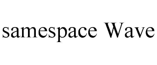 SAMESPACE WAVE