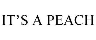 IT'S A PEACH