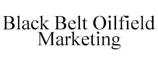 BLACK BELT OILFIELD MARKETING
