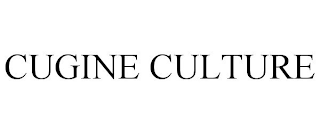 CUGINE CULTURE