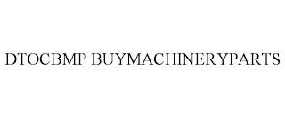 DTOCBMP BUYMACHINERYPARTS