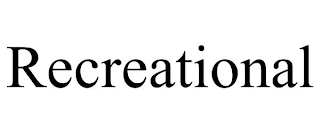 RECREATIONAL