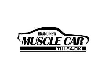 BRAND NEW MUSCLE CAR TULSA.OK