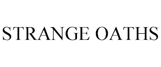 STRANGE OATHS