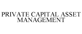PRIVATE CAPITAL ASSET MANAGEMENT