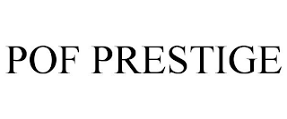 POF PRESTIGE