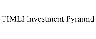 TIMLI INVESTMENT PYRAMID