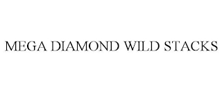 MEGA DIAMOND WILD STACKS