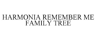 HARMONIA REMEMBER ME FAMILY TREE