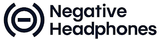 ( - ) NEGATIVE HEADPHONES