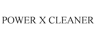 POWER X CLEANER