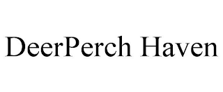 DEERPERCH HAVEN