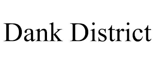 DANK DISTRICT