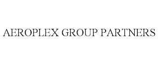 AEROPLEX GROUP PARTNERS