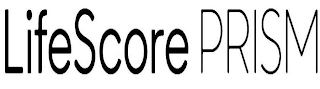 LIFESCORE PRISM