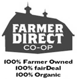 FARMER DIRECT CO-OP 100% FARMER OWNED 100% FAIRDEAL 100% ORGANIC