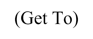 GET TO