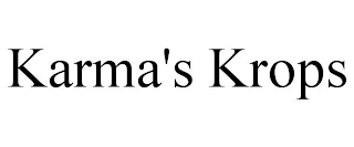 KARMA'S KROPS