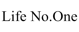 LIFE NO.ONE