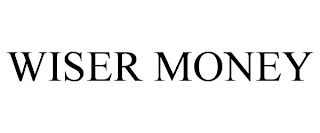 WISER MONEY